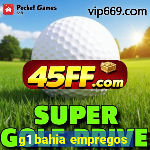 g1 bahia empregos
